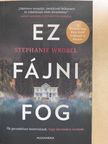 Stephanie Wrobel - Ez fájni fog [antikvár]