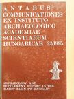 Bánffy Eszter - Antaeus - Communicationes ex Instituto Archaeologico Academiae Scientiarum Hungaricae 22/1995 [antikvár]