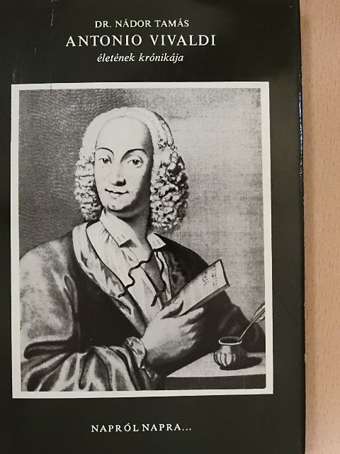Dr. Nádor Tamás - Antonio Vivaldi életének krónikája [antikvár]