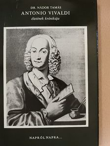 Dr. Nádor Tamás - Antonio Vivaldi életének krónikája [antikvár]