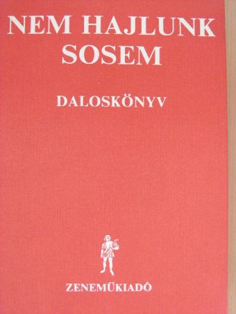 B. Brecht - Nem hajlunk sosem [antikvár]