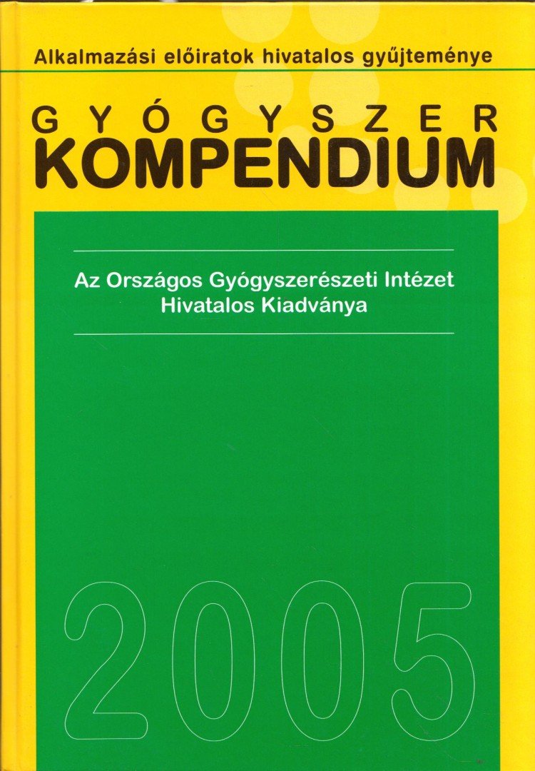 Borvendég János - Gyógyszer kompendium 2005 [antikvár]