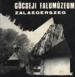 Göcseji Falumúzeum Zalaegerszeg [antikvár]