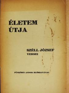 Széll József - Életem útja (dedikált példány) [antikvár]