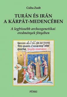 Csiba Zsolt - Turán és Irán a Kárpát-medencében - A legfrissebb archeogenetikai eredmények fényében.