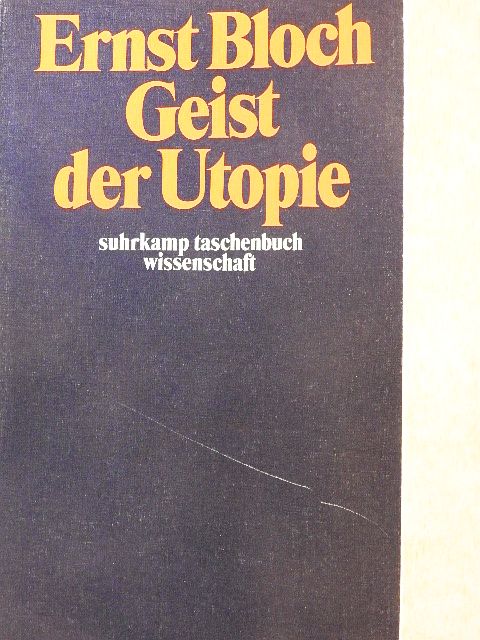 Ernst Bloch - Geist der Utopie [antikvár]