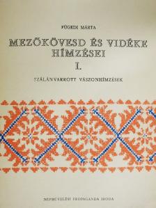 Fügedi Márta - Mezőkövesd és vidéke hímzései I. [antikvár]