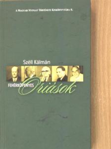 Széll Kálmán - Fehérköpenyes óriások [antikvár]