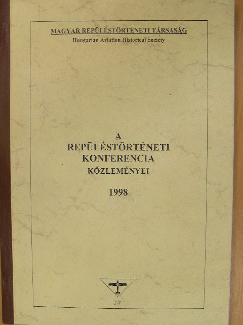 Becsei Miklós - A repüléstörténeti konferencia közleményei 1998 [antikvár]