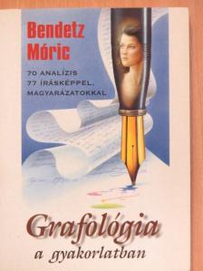 Bendetz Móric - Grafológia a gyakorlatban [antikvár]
