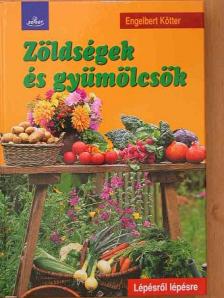 Engelbert Kötter - Zöldségek és gyümölcsök [antikvár]