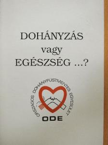 Dr. Bagdy Emőke - Dohányzás vagy egészség...? [antikvár]