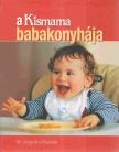 W. Ungváry Renáta - A Kismama babakonyhája [antikvár]