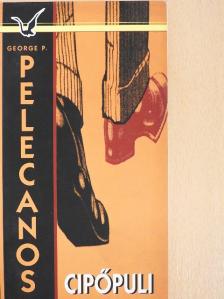 George P. Pelecanos - Cipőpuli [antikvár]