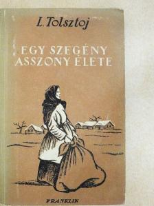 Lev Nyikolajevics Tolsztoj - Egy szegény asszony élete [antikvár]