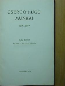 Csergő Hugó - Csergő Hugó munkái I. [antikvár]