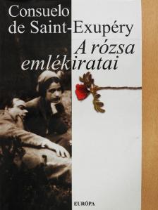 Consuelo de Saint-Exupéry - A rózsa emlékiratai [antikvár]