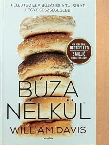 William Davis - Búza nélkül [antikvár]