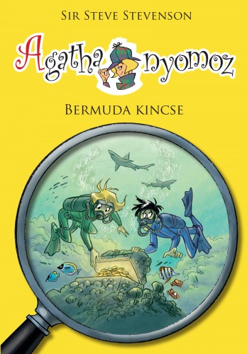 Sir Steve Stevenson - Agatha nyomoz 6. - Bermuda kincse [eKönyv: epub, mobi]