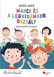 Wéber Anikó - Marci és a legvidámabb osztály - Most én olvasok! 1. szint