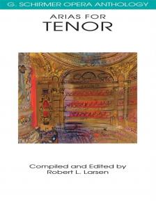 ARIAS FOR TENOR SCHIRMER OPERA ANTHOLOGY