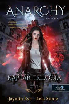 Jaymin Eve-Leia Stone - Kaptár trilógia 2. Anarchy - Anarchia