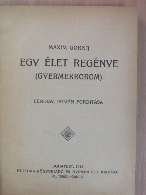 Maxim Gorkij - Egy élet regénye [antikvár]