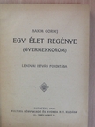 Maxim Gorkij - Egy élet regénye [antikvár]