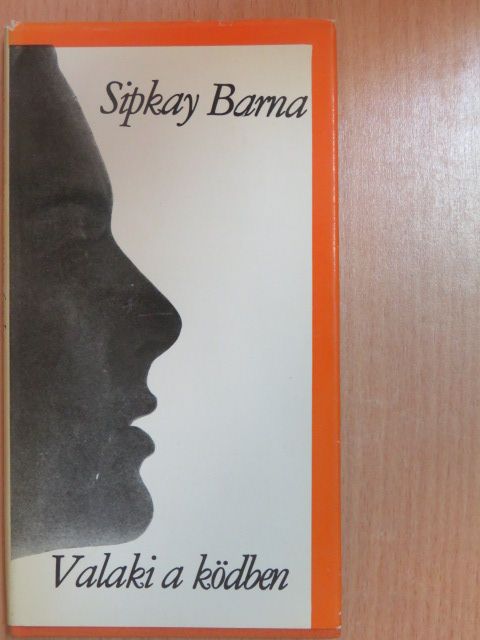 Sipkay Barna - Valaki a ködben [antikvár]