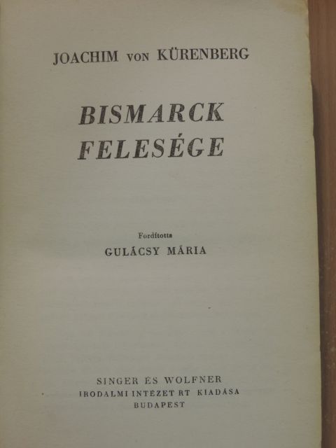 Joachim von Kürenberg - Bismarck felesége [antikvár]