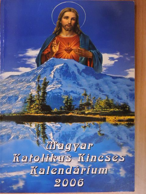 Turcsik György - Magyar Katolikus Kincses Kalendárium 2006 [antikvár]