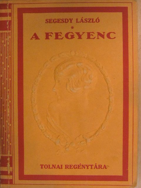 Segesdy László - A fegyenc [antikvár]
