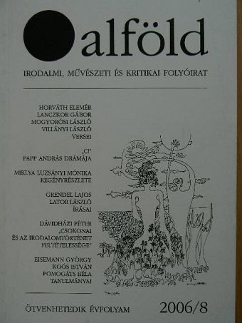 Dávidházi Péter - Alföld 2006. augusztus [antikvár]