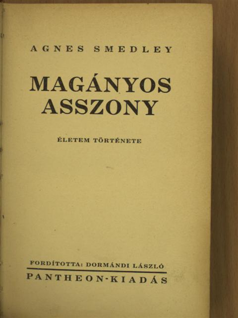 Agnes Smedley - Magányos asszony [antikvár]