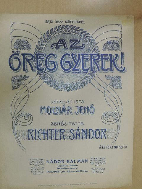 Molnár Jenő - Az öreg gyerek! [antikvár]