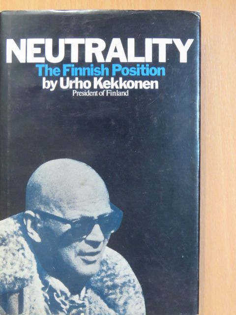 Dr. Urho Kekkonen - Neutrality [antikvár]