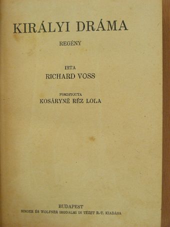 Richard Voss - Királyi dráma [antikvár]