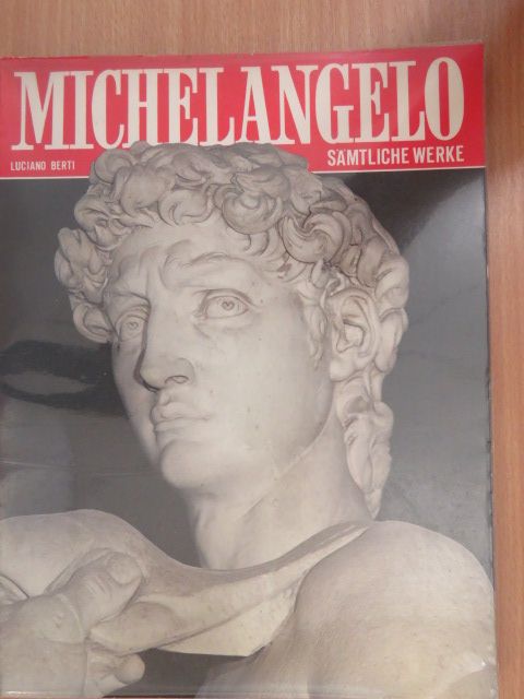 Luciano Berti - Sämtliche Werke von Michelangelo [antikvár]