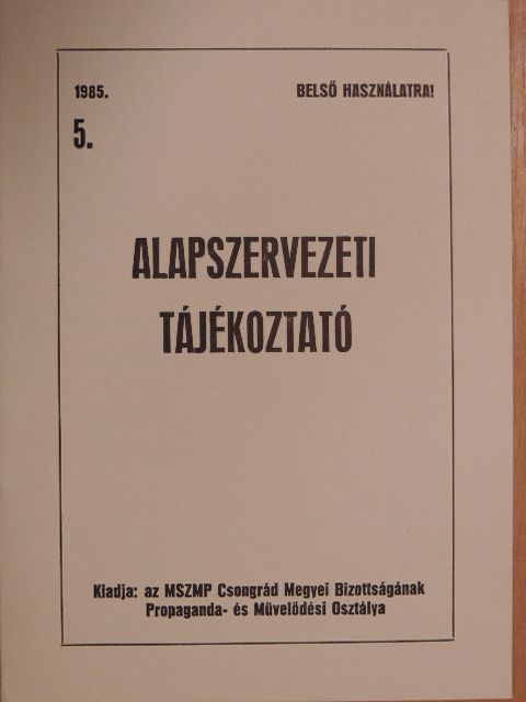 Alapszervezeti tájékoztató 1985/5. [antikvár]
