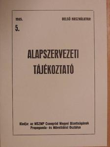 Alapszervezeti tájékoztató 1985/5. [antikvár]