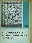 Ragna Stang - The Vigeland Sculpture Park in Oslo [antikvár]