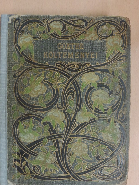 Johann Wolfgang Goethe - Goethe költeményei [antikvár]