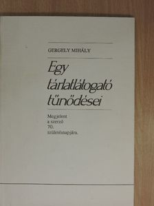 Gergely Mihály - Egy tárlatlátogató tűnődései (dedikált példány) [antikvár]