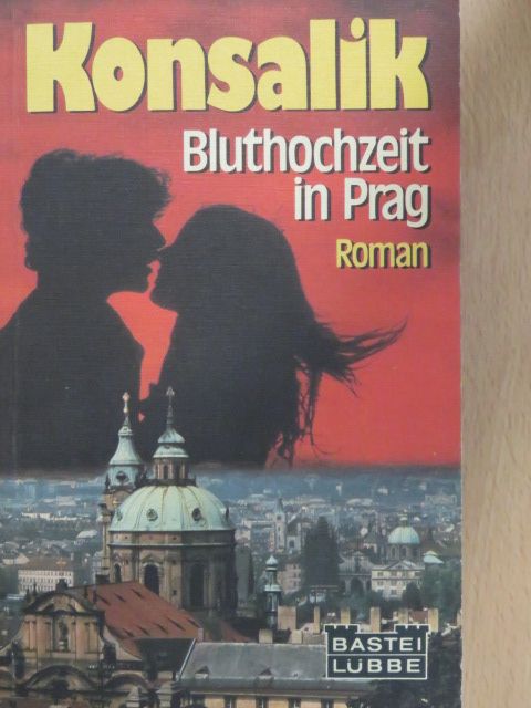 Heinz G. Konsalik - Bluthochzeit in Prag [antikvár]