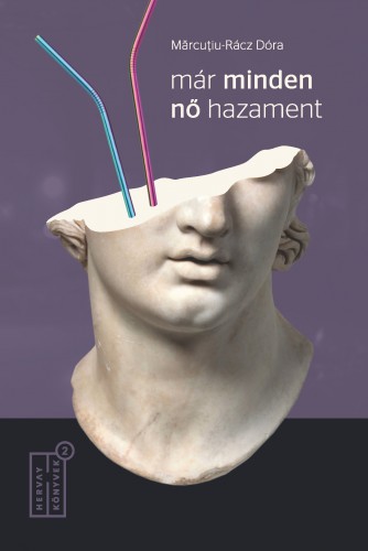 Dóra Mãrcutiu-Rácz - már minden nő hazament [eKönyv: epub, mobi]