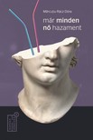 Dóra Mãrcutiu-Rácz - már minden nő hazament [eKönyv: epub, mobi]