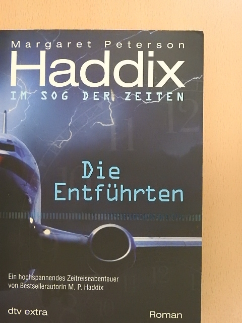 Margaret Peterson Haddix - Im Sog der Zeiten - Die Entführten [antikvár]