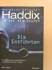 Margaret Peterson Haddix - Im Sog der Zeiten - Die Entführten [antikvár]
