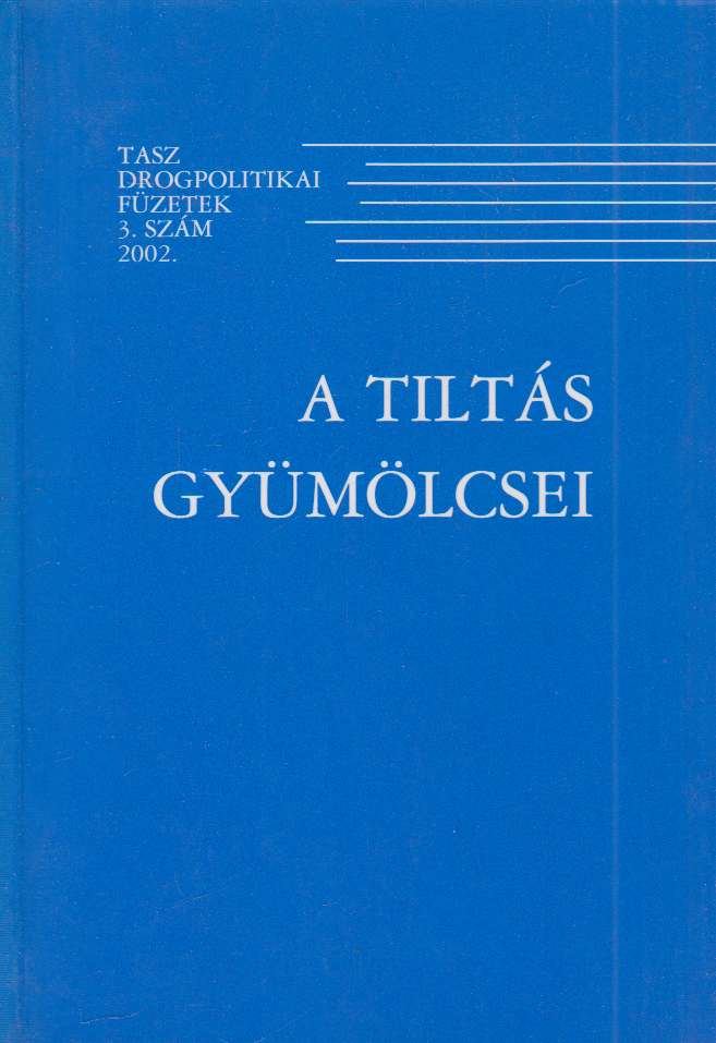 Dénes Balázs, Németh Zsolt, Szemelyácz János - A tiltás gyümölcsei [antikvár]