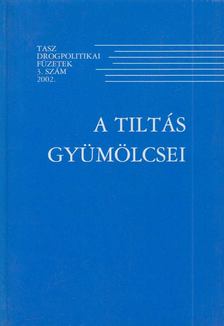 Dénes Balázs, Németh Zsolt, Szemelyácz János - A tiltás gyümölcsei [antikvár]